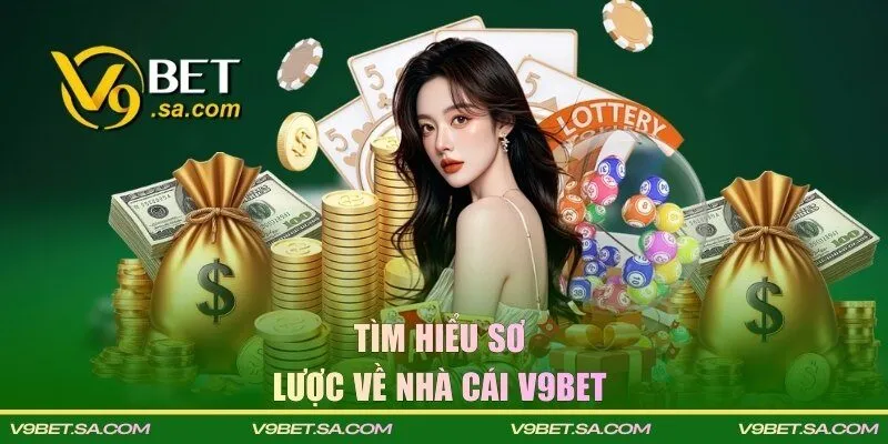 Tìm hiểu đôi nét sơ lược về nhà cái V9BET 
